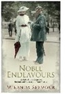 Miranda Seymour - Noble Endeavours