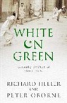 Richard Heller, Heller Richard, Peter Oborne - White on Green
