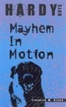 Franklin W Dixon, Franklin W. Dixon - Hardy Boys: Mayhem In Motion