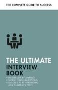  Hanco, Jonathan Hancock, Peter MacBride, Mo Shapiro, Alison Straw - The Ultimate Interview Book - Tackle Tough Interview Questions, Succeed at Numeracy Tests, Get