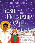 Lucinda Riley, Harry Whittaker, Jane Ray - Rosie and the Friendship Angel