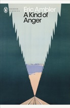 Eric Ambler - A Kind of Anger