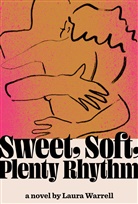 LAURA WARRELL - Sweet, Soft, Plenty Rhythm