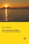 Oscar Wilde - The Trial of Oscar Wilde