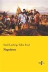 Emil Ludwig, Eden Paul - Napoleon