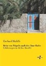 Gerhard Rohlfs - Reise von Tripolis nach der Oase Kufra