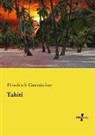 Friedrich Gerstäcker - Tahiti