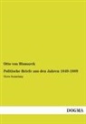 Otto von Bismarck - Politische Briefe aus den Jahren 1849-1889