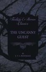 E.T.A. Hoffmann - The Uncanny Guest (Fantasy and Horror Classics)