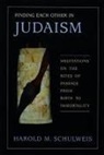 Behrman House, Harold M. Schulweis - Finding Each Other in Judaism