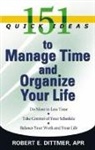 Robert E Dittmer, Robert E. Dittmer - 151 Quick Ideas to Manage Your Time