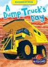 Betsy Rathburn - A Dump Truck's Day