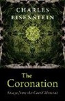 Charles Eisenstein - The Coronation
