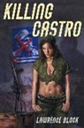 Lawrence Block - Killing Castro