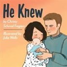 Christy Schmid Fregien, Julie Wells - He Knew