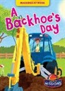 Betsy Rathburn - A Backhoe's Day