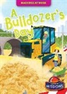 Derek Zobel - A Bulldozer's Day