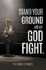 Theresa Moore - Stand Your Ground and let God Fight