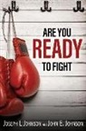 John E. Johnson, Joseph L. Johnson - Are You Ready To Fight