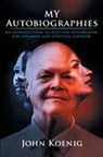 John Koenig - My Autobiographies