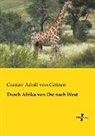 Gustav Adolf von Götzen - Durch Afrika von Ost nach West