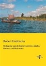 Robert Hartmann - Madagaskar und die Inseln Seychellen, Aldabra, Komoren und Maskarenen
