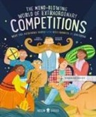 Anna Goldfield, Neon Squid, Hannah Riordan - The Mind-Blowing World of Extraordinary Competitions