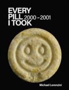 Michael Lorenzini - Every Pill I Took: 2000-2001
