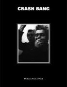 DB Burkeman - CRASH BANG: Pictures from a Punk 1976-1982