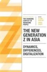 Elodie Gentina, Elodie (IESEG School of Management Gentina, Emma Parry, Emma (Cranfield School of Management Parry - The New Generation Z in Asia