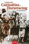 David Ashforth - Ashforth''s Curiosities of Horseracing