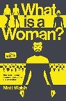 Matt Walsh, Walsh Matt - What Is a Woman?