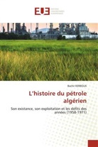 Bachir KERBOUA - L'histoire du pétrole algérien