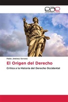 Pablo Jiménez Serrano - El Origen del Derecho
