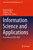 Kuinam J Kim, Hyuncheol Kim, Kuinam J. Kim, Suhyun Park - Information Science and Applications