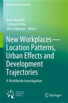 Mina Akhavan, Stefano Di Vita, Ilaria Mariotti - New Workplaces-Location Patterns, Urban Effects and Development Trajectories