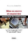 Christian Lemaitre, Christian Lemaître, Christian (1947-....) Lemaître, Lemaitre Christian - Mise en oeuvre et emploi des matériaux de construction : sols, pierres, terres cuites, liants hydrauliques, bétons, m...