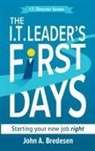 John A Bredesen, John A. Bredesen - The I.T. Leader's First Days