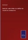 Karl Bartsch - Deutsche Liederdichter des zwölften bis vierzehnten Jahrhunderts