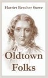 Harriet Beecher Stowe - Oldtown Folks