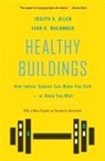 Joseph G Allen, Joseph G. Allen, A. S. Barwich, John D. Macomber - Healthy Buildings