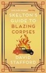 David Stafford, Stafford David - Skelton''s Guide to Blazing Corpses