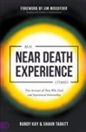 Randy Kay, Shaun Tabatt - Real Near Death Experience Stories