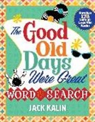 Jack Kalin, Ida Noe - The Good Old Days Were Great Word Search