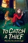 Martha Brockenbrough - To Catch a Thief