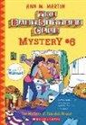 Ann M. Martin - Mystery at Claudia's House