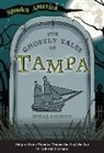 Arcadia Children's Books, Stacia Deutsch - The Ghostly Tales of Tampa
