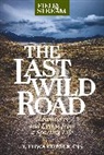 T Edward Nickens, T. Edward Nickens, Nickens T. Edward - Last Wild Road