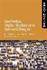Noel Fitzpatrick, Neill O'Dwyer, Michael O'Hara, Noel Fitzpatrick, Fitzpatrick Noel, Néill O’Dwyer... - Aesthetics, Digital Studies and Bernard Stiegler