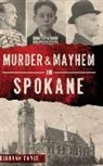 Deborah Cuyle - Murder & Mayhem in Spokane